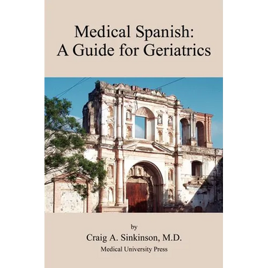 Medical Spanish: A Guide for Geriatrics