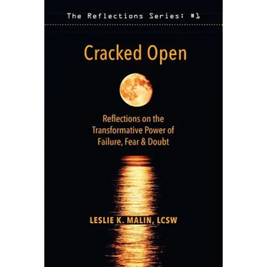 Cracked Open: Reflections on the Transformative Power of Failure, Fear & Doubt