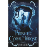 Prince of the Coral Throne: Book 2 of The Londinium Saga