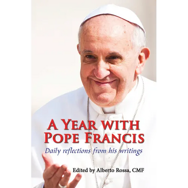 A Year with Pope Francis: Daily Reflections from His Writings