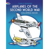 Airplanes of the Second World War Coloring Book