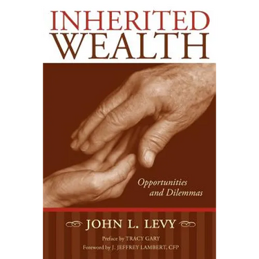 Inherited Wealth: Opportunities and Dilemmas