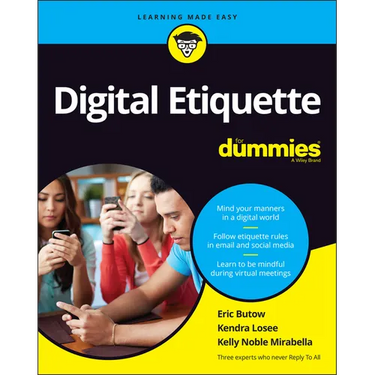 Digital Etiquette For Dummies