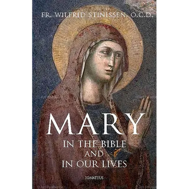 Mary in the Bible and in Our Lives