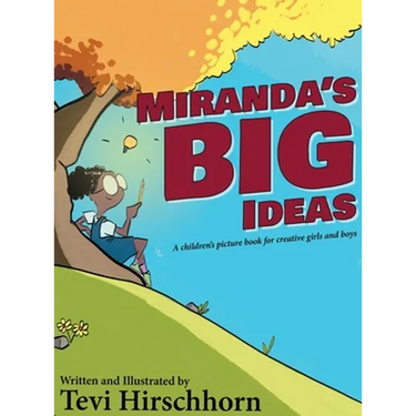 Miranda's Big Ideas: A children's picture book for creative girls and boys