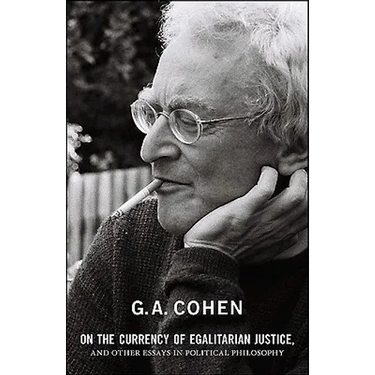 On the Currency of Egalitarian Justice, and Other Essays in Political Philosophy