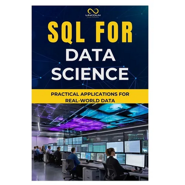 SQL for Data Science: Practical Applications for Real-World Data