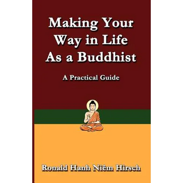 Making Your Way in Life as a Buddhist: A Practical Guide