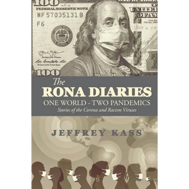 The Rona Diaries: One World, Two Pandemics