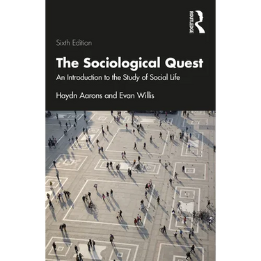 The Sociological Quest: An Introduction to the Study of Social Life