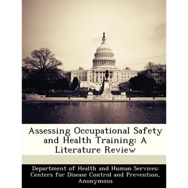 Assessing Occupational Safety and Health Training: A Literature Review