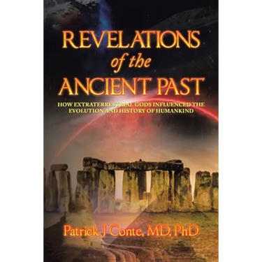 Revelations of the Ancient Past: How Extraterrestrial Gods Influenced the Evolution and History of Humankind