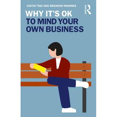 Why It's Ok to Mind Your Own Business