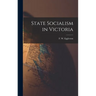 State Socialism in Victoria