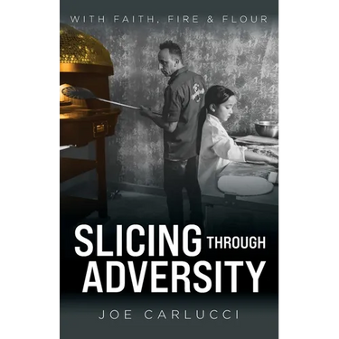 Slicing Through Adversity: With Faith, Fire, & Flour
