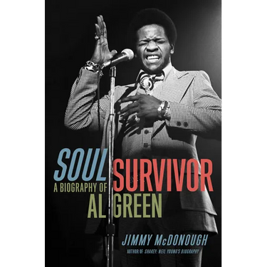 Soul Survivor: A Biography of Al Green