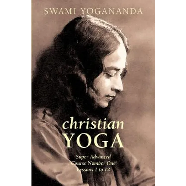 Super Advanced Course Number One Lessons 1 to 12 (Christian Yoga)