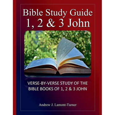 Bible Study Guide: 1,2 & 3 John
