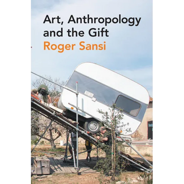 Art, Anthropology and the Gift