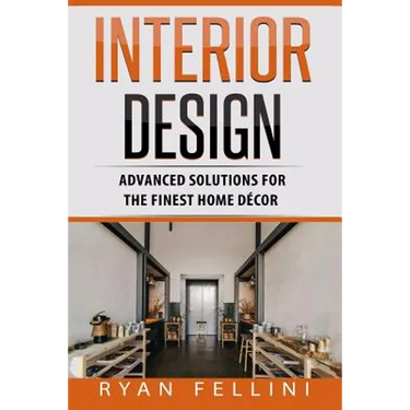 Interior Design: Advanced Solutions For The Finest Home Decor