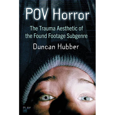 POV Horror: The Trauma Aesthetic of the Found Footage Subgenre