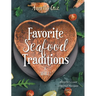 Favorite Seafood Traditions and More!