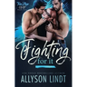 Fighting For It