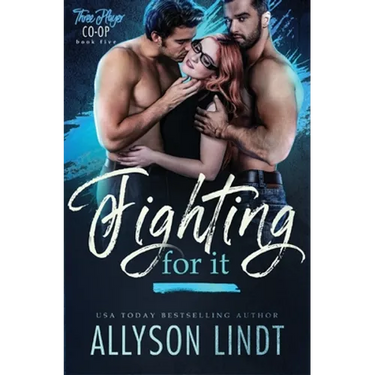 Fighting For It