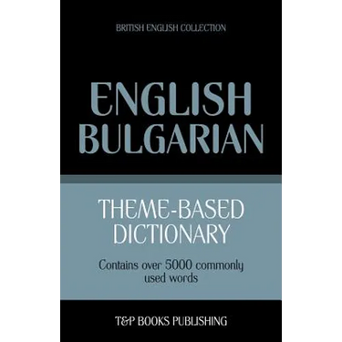 Theme-based dictionary British English-Bulgarian - 5000 words