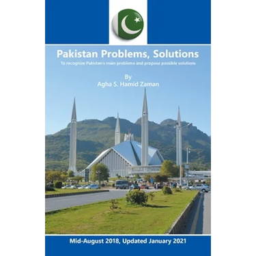 Pakistan Problems, Solutions: To Recognize Pakistan's Main Problems and Propose Possible Solutions