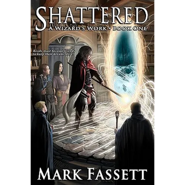 Shattered - A Wizard's Work Book One