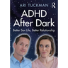 ADHD After Dark: Better Sex Life, Better Relationship