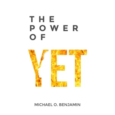 The Power of Yet