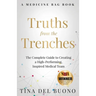 Truths from the Trenches: The Complete Guide to Creating a High-Performing, Inspired Medical Team
