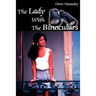 The Lady With The Binoculars