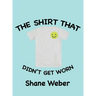 The Shirt that Didn't Get Worn