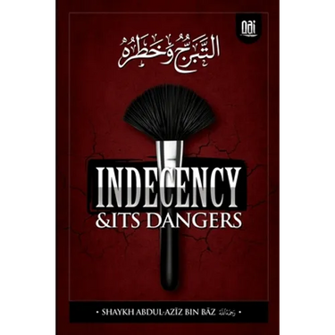 Indeceny and It's Dangers: At-Tabarruj