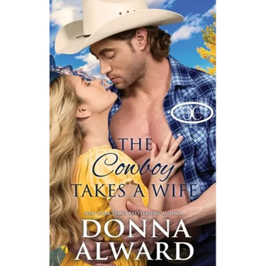 The Cowboy Takes a Wife: A Rancher Next Door Western Romance