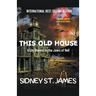 This Old House - A Lily Blooms in the Jaws of Hell