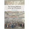 The Viennese Ballroom in the Age of Beethoven