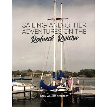 Sailing and Other Adventures on the Redneck Riviera