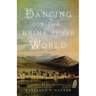 Dancing on the Brink of the World: A Novel of Alta California
