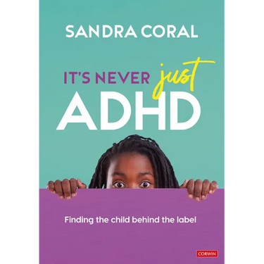 It's Never Just ADHD: Finding the Child Behind the Label