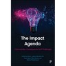 The Impact Agenda: Controversies, Consequences and Challenges