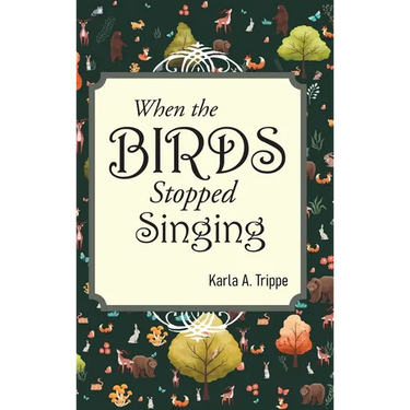 When the Birds Stopped Singing
