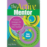 The Active Mentor: Practical Strategies for Supporting New Teachers