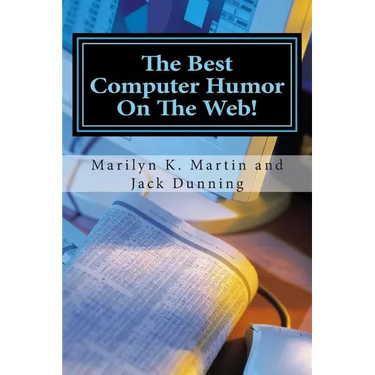 The Best Computer Humor On The Web!: A Four Book Collection of Anecdotes and Jokes