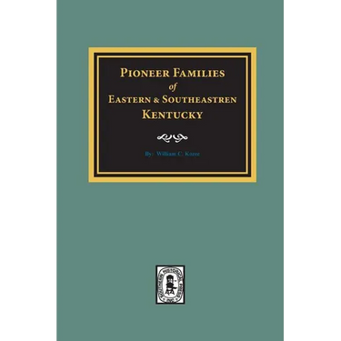 PIONEER FAMILIES of Eastern and Southeastern Kentucky
