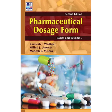 Pharmaceutical Dosage Form: Basics and Beyond