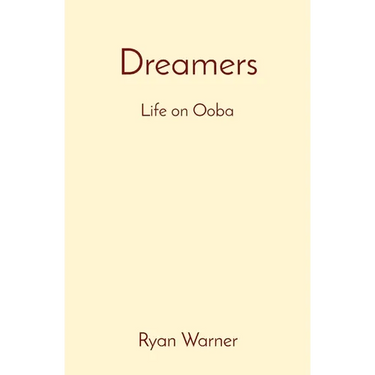 Dreamers: Life on Ooba